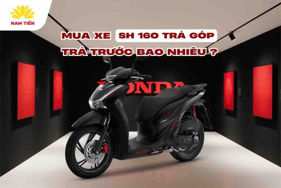 mua-xe-sh160-tra-gop-tra-truoc-bao-nhieu