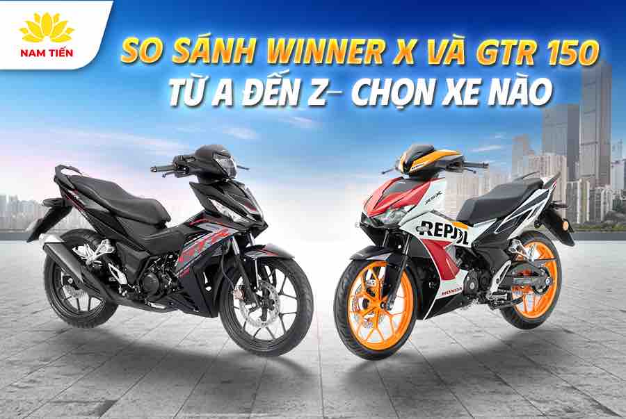 so-sanh-winner-x-va-gtr-150