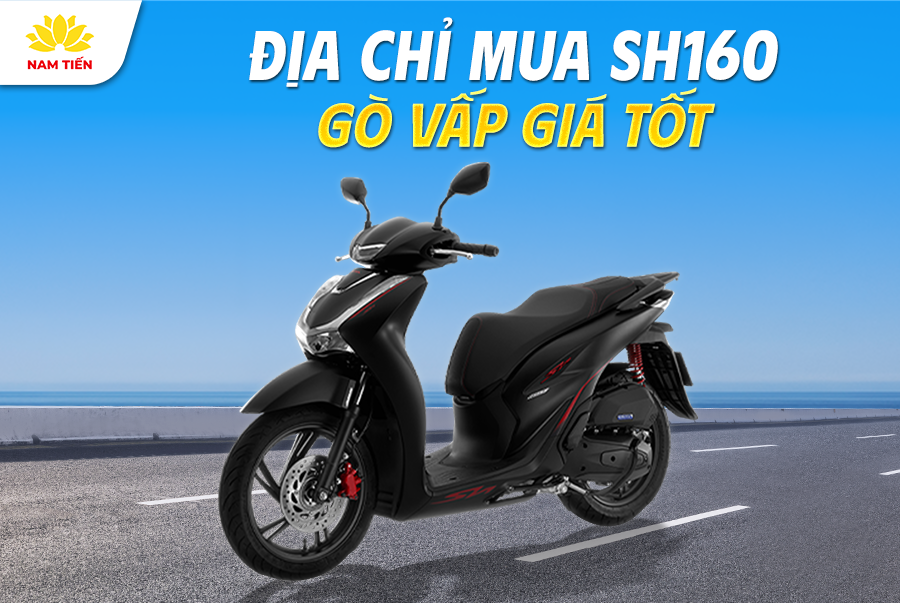 Địa chỉ mua SH160 Gò Vấp giá tốt