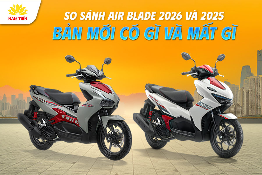 So sánh Air Blade 2026 và 2025: Bản mới có gì và mất gì
