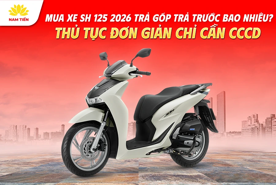 Mua-xe-SH-125-2026-tra-gop-tra-truoc-bao-nhieu