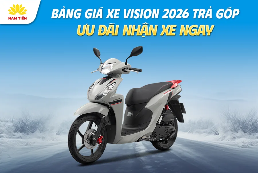 bang-gia-xe-vision-2026-tra-gop-uu-dai-nhan-xe-ngay