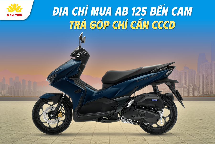Địa Chỉ Mua AB 125 Bến Cam Trả Góp Chỉ Cần CCCD