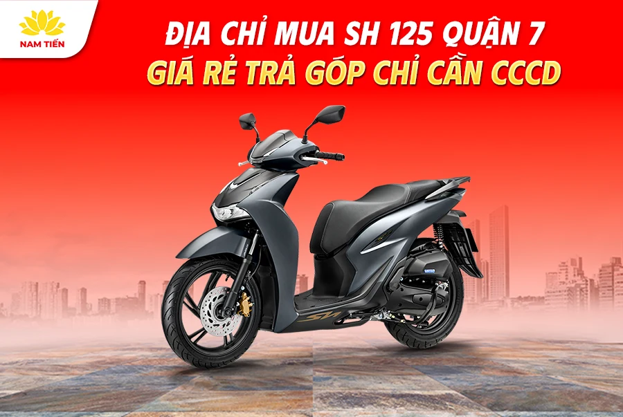 dia-chi-mua-sh-127-quan-7-gia-re-tra-gop-chi-can-cccd
