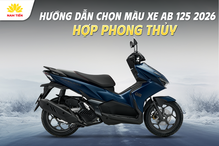 Hướng Dẫn Chọn Màu Xe AB 125 2026 Hợp Phong Thủy
