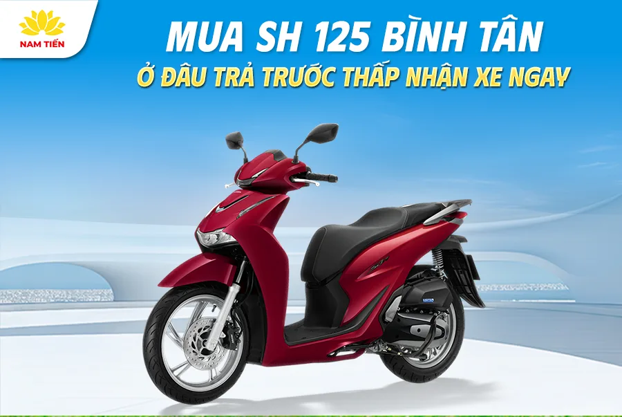 mua-sh-125-binh-tan-o-dau-tra-truoc-nhan-xe-ngay