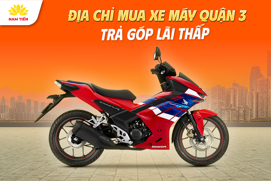 Địa Chỉ Mua Xe Máy Quận 3 Trả Góp Lãi Thấp