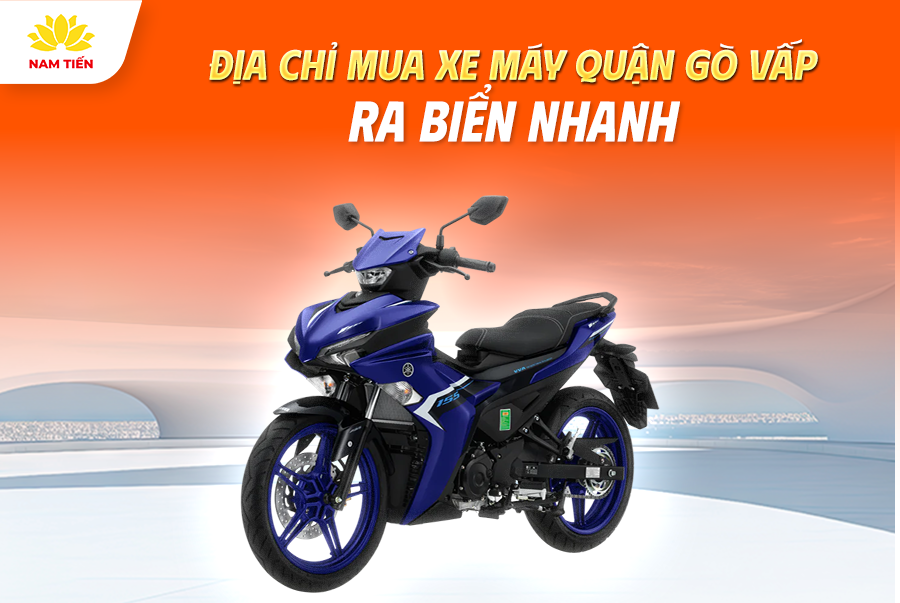 Địa Chỉ Mua Xe Máy Quận Gò Vấp Ra Biển Nhanh