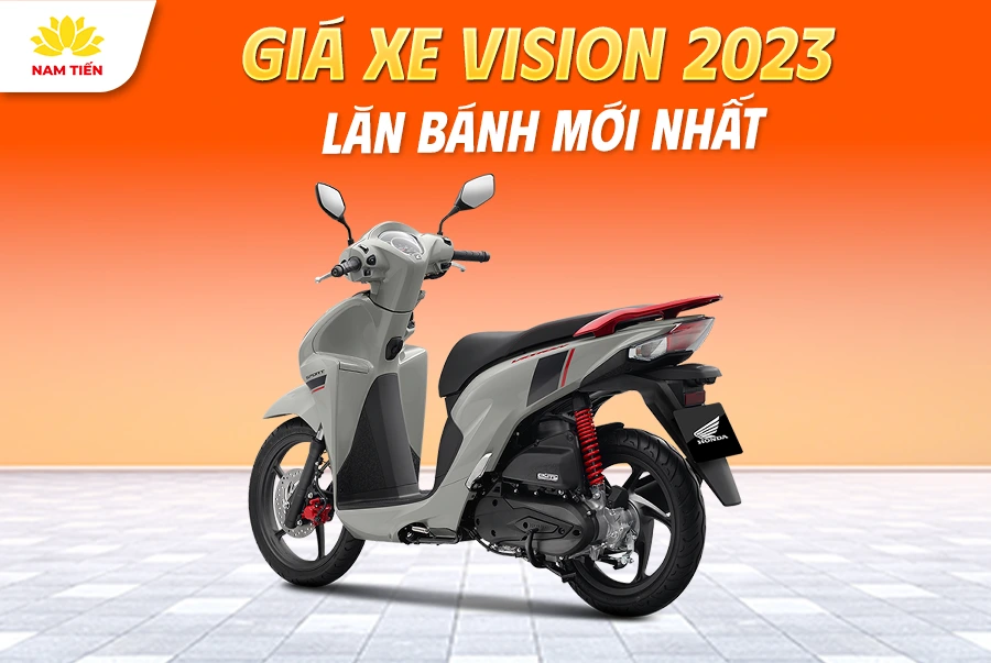 Giá xe Vision 2023 lăn bánh mới nhất
