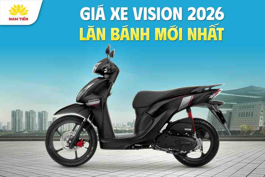 Giá xe Vision 2026 lăn bánh mới nhất