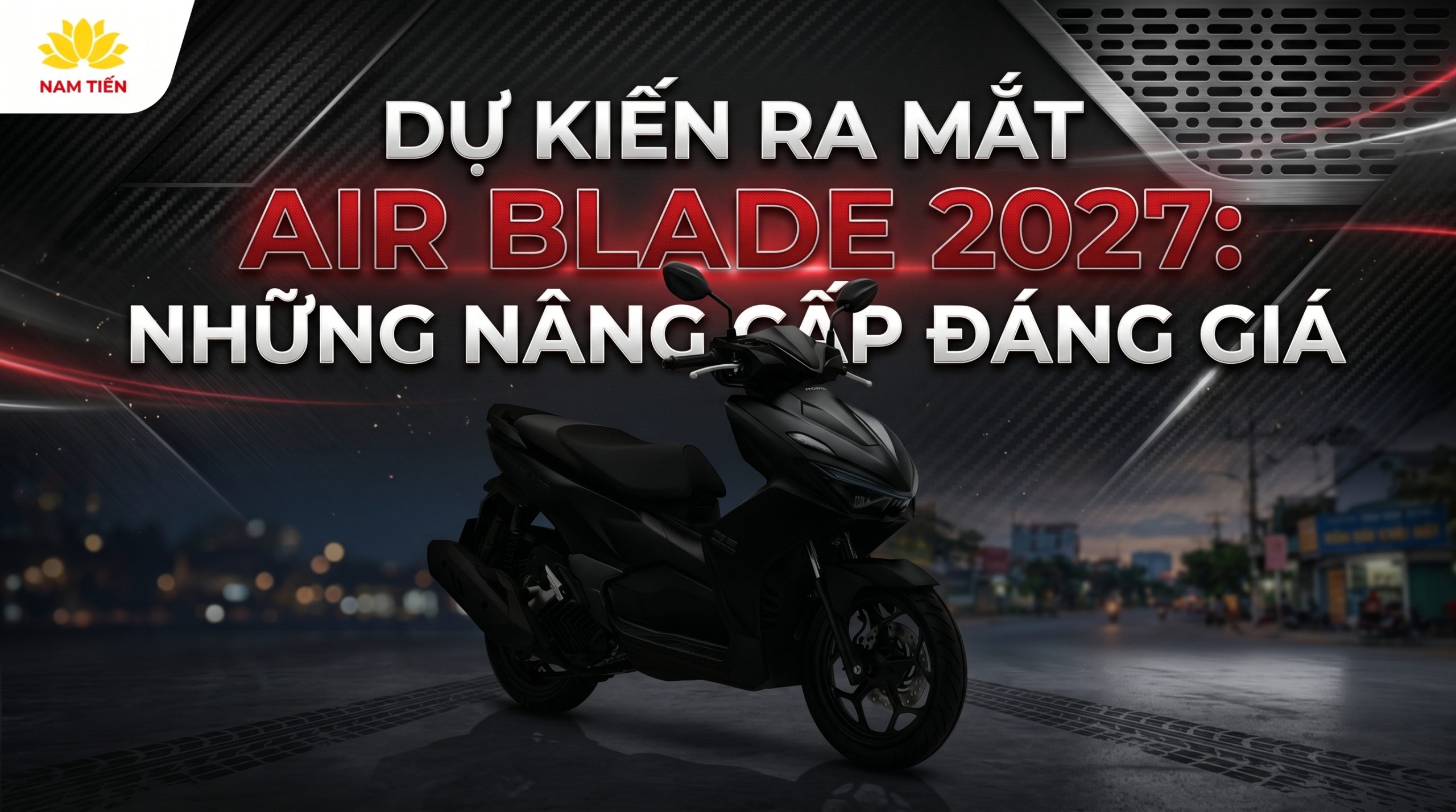 Dự Kiến Ra Mắt Air Blade 2027: Những Nâng Cấp Đáng Giá
