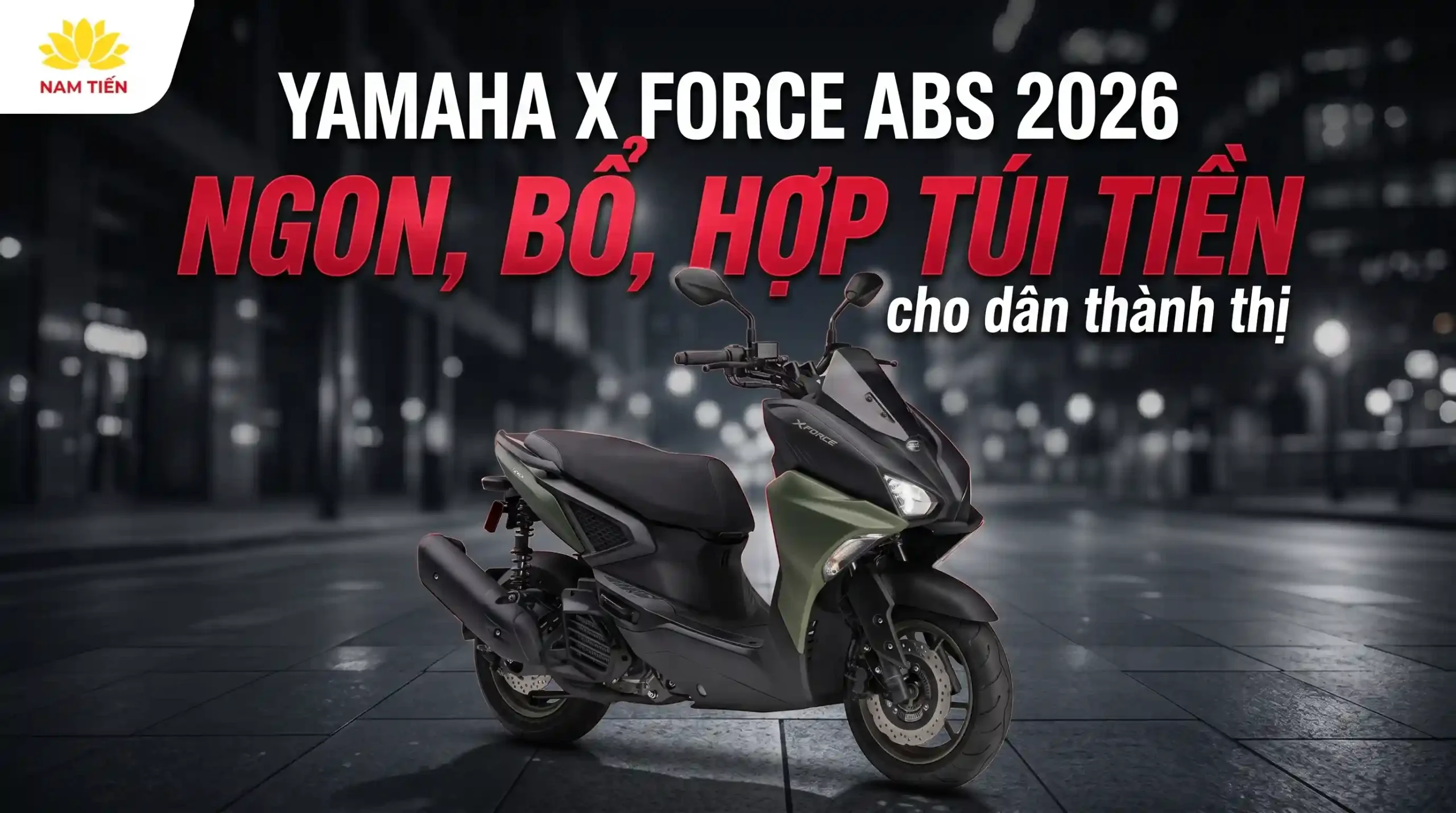 Yamaha X Force ABS 2026 “ngon, bổ, hợp túi tiền” cho dân thành thị