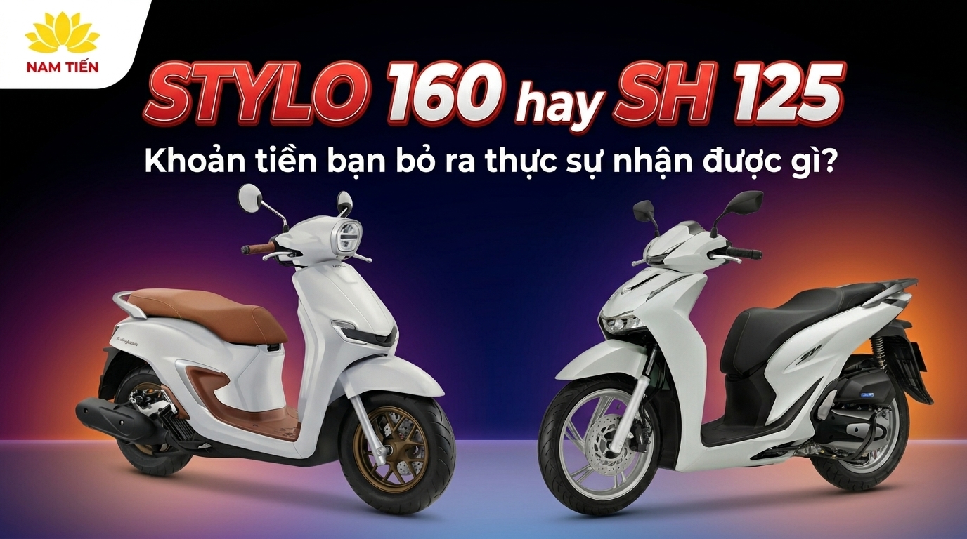 Stylo 160 hay SH 125: Khoản tiền bạn bỏ ra thực sự nhận được gì?