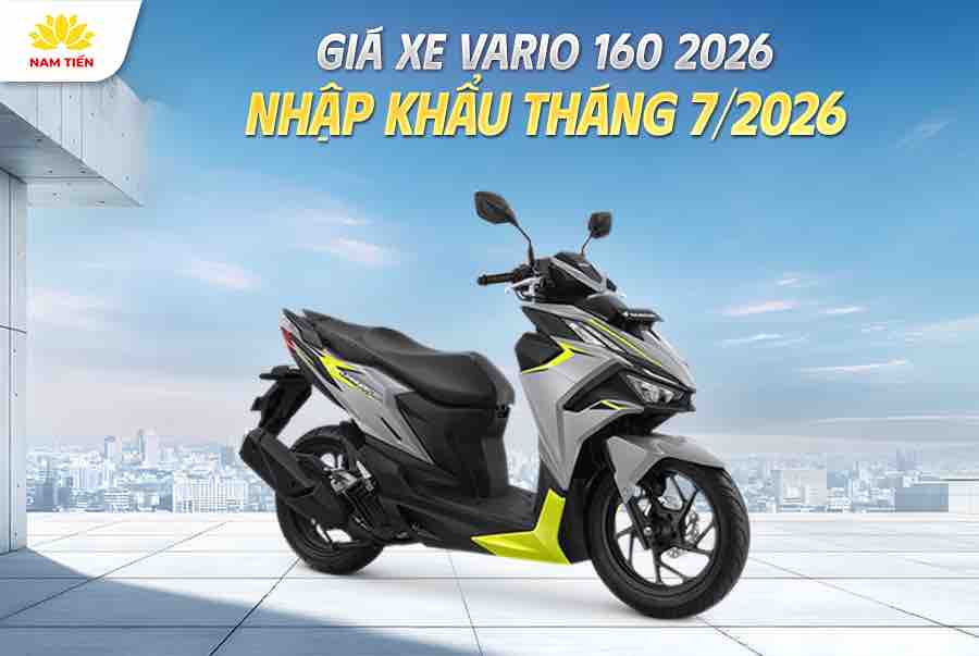 Giá xe Vario 160 2026 nhập khẩu tháng 7/2026 