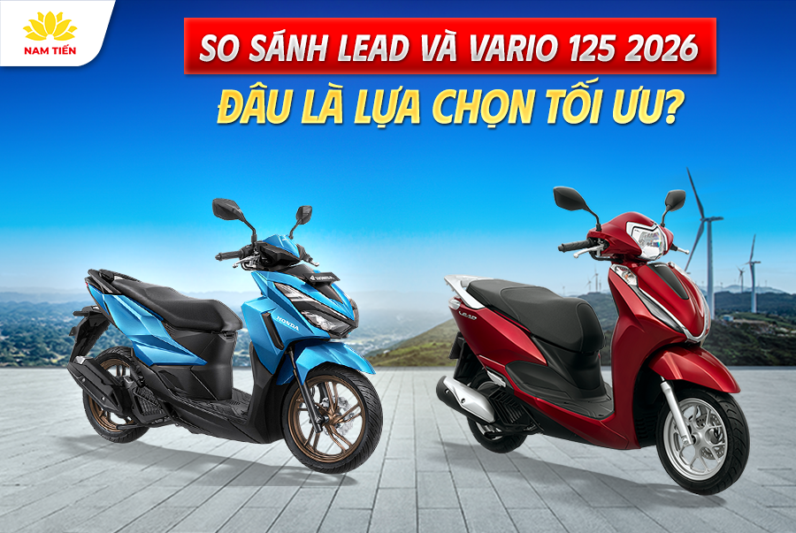 So Sánh Lead Và Vario 125 2026: Đâu Là Lựa Chọn Tối Ưu?