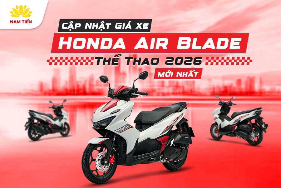 Cập Nhật Giá Xe Honda Air Blade Thể Thao 2026 Mới Nhất