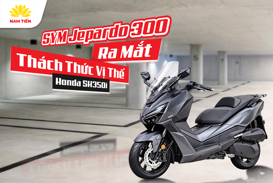 SYM Jepardo 300 Ra Mắt Thách Thức Vị Thế Honda SH350i