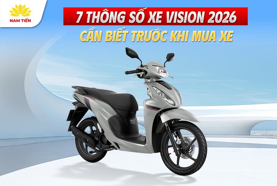 7 Thông Số Xe Vision 2026 Cần Biết Trước Khi Mua Xe