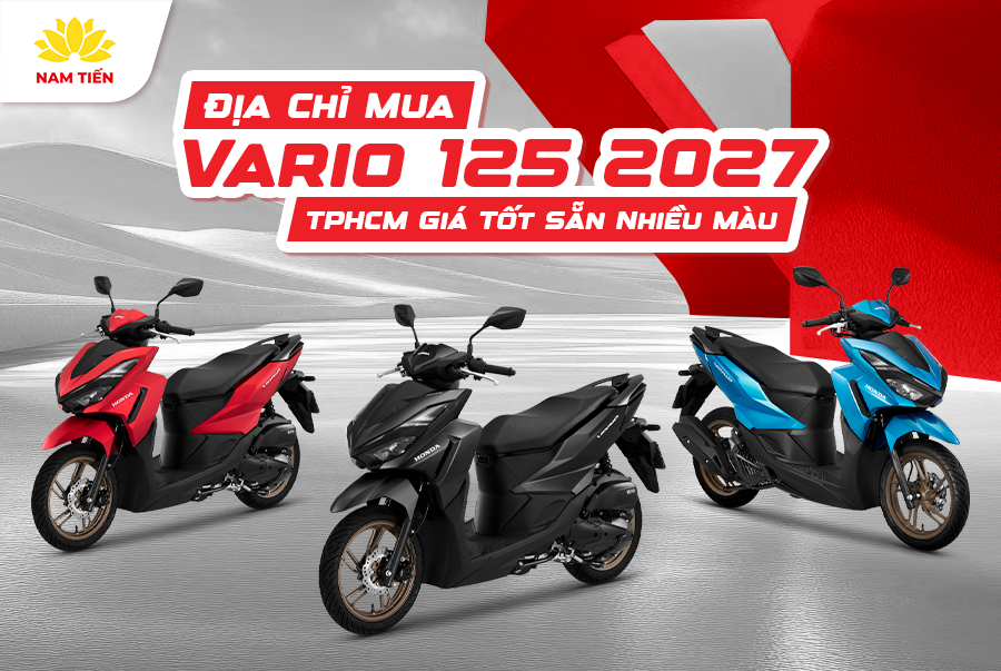 Địa Chỉ Mua Vario 125 2027 TPHCM Giá Tốt Sẵn Nhiều Màu
