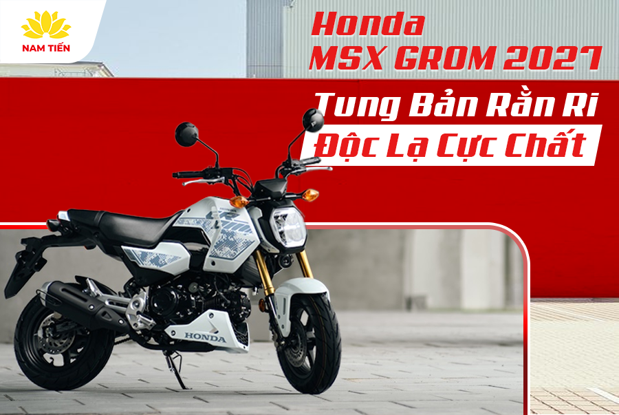 Honda MSX GROM 2027 Tung Bản Rằn Ri Độc Lạ Cực Chất