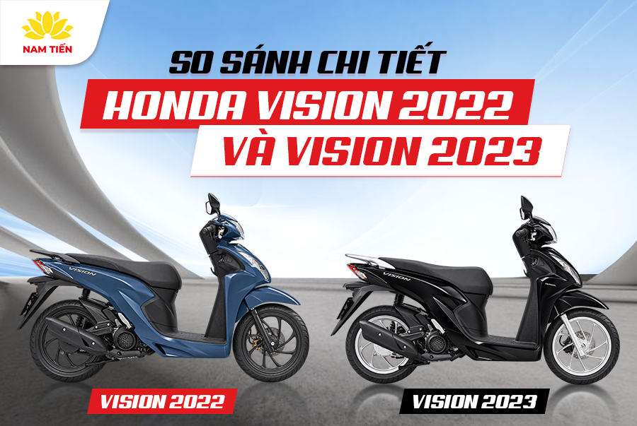 So Sánh Chi Tiết Honda Vision 2022 Và Vision 2023