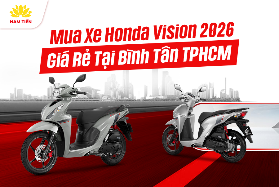 Mua Xe Honda Vision 2026 Giá Rẻ Tại Bình Tân TPHCM