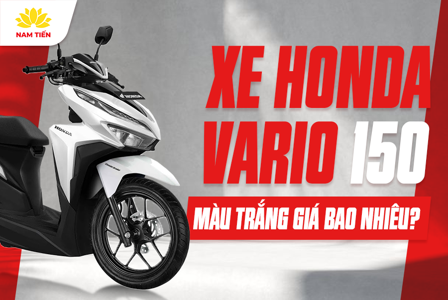 Xe Honda Vario 150 Màu Trắng Giá Bao Nhiêu?